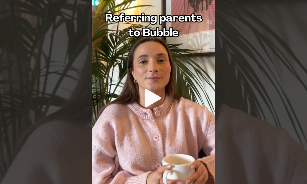 Referring parents on Bubble